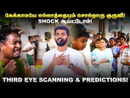 😳கேக்காமயே எல்லாத்தையும் சொல்றாரு குருஜி😲 Shock ஆய்ட்டோம்! 🔮👁️ Third Eye Scanning & Predictions!✨