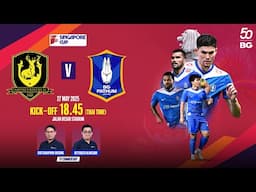 🔴 MATCHDAY LIVE : BG Tampines Rovers vs BG Pathum United | Singapore Cup 2025 Semi-Final (2nd Leg)