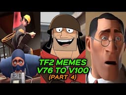 TF2 MEMES FOR 4 HOURS and 34 MINUTES