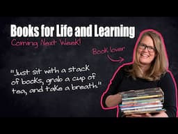 Coming Next Week - Books for Life and Learning, with Lindsey Vroegindewey