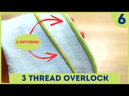 How to set-up a 3 thread serger seam? Choose from 2 options (Ep6)
