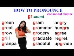 How to pronounce gr sound in English