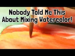 Whoa. Why Didn’t Anyone Tell Me This About Mixing Watercolors?