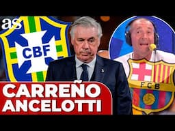 CARREÑO plantea una TESITURA CLAVE sobre ANCELOTTI, BRASIL y EL CLÁSICO: el SILENCIO es REVELADOR