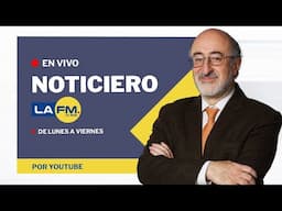 EN VIVO - Noticiero La FM 04 de Junio de 2025