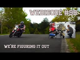Webisode #99 - We are finally figuring it all out!