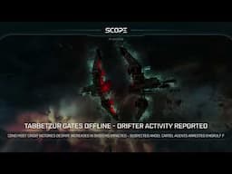 The Scope | Drifter Activity in Tabbetzur #scope #eveonline
