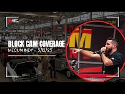 Mecum Indy Live Block Cam: Monday, May 12, 2025