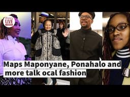 Maps Maponyane, Ponahalo and more talk local fashion