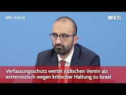 Verfassungsschutz wertet jüdischen Verein als extremistisch wegen kritischer Haltung zu Israel | BPK