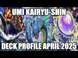 UMI KAIRYU-SHIN DECK PROFILE (APRIL 2025) YUGIOH!