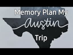 Memory Planning of my Austin, Texas Trip   #planwithme