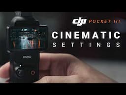 Ultimate DJI Pocket 3 Cinematic Settings (2025) – Beginner to Pro Guide