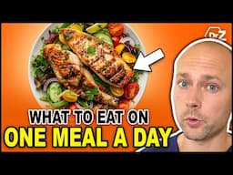 What To Eat On One Meal A Day (OMAD) Intermittent Fasting