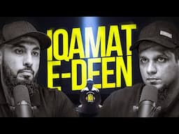 Iqaamat - e - Deen  || The MA Podcast Season 2 Episode 71 || Feat. Abu Saad
