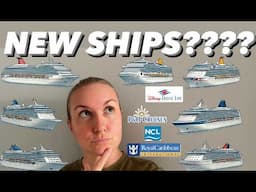 NEW CRUISE SHIPS?? WHEN? WHO’s BUILDING? WHO’s NOT?