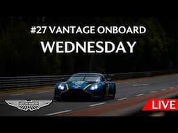 Wednesday Onboard Live Stream - #27 Vantage GT3 | 2025 24 Hours of Le Mans