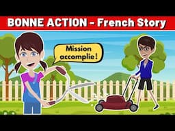 Bonne Action - Best French Short Story to Improve French Conversation and Vocabulary