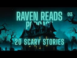20 Scary Stories in the Rain | Raven Reads Podcast 013