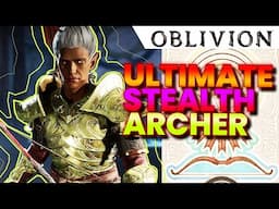 ULTIMATE STEALTH ARCHER GUIDE! Oblivion Remake Master Mode