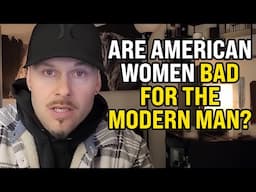 Are American Women No Longer Desired By Men??