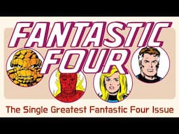 The Greatest Fantastic Four Issue