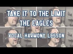 Take It to the Limit   VOCAL HARMONY LESSON