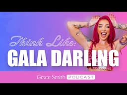 Think Like: Gala Darling