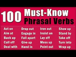 100 MUST-KNOW Phrasal Verbs for Everyday Conversation