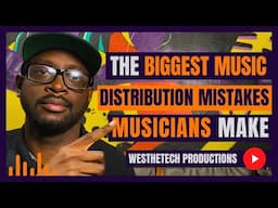 THE BIGGEST MUSIC DISTRIBUTION MISTAKES MUSICIANS MAKE | MUSIC INDUSTRY TIPS