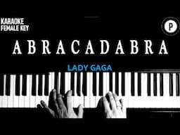 Lady Gaga - AbracadabraTrue 𝗙𝗘𝗠𝗔𝗟𝗘 𝗞𝗘𝗬 Slowed Acoustic Piano Instrumental Cover Lyrics