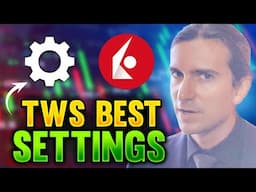 Unlock 12 Secret Trader Workstation Settings (IBKR)