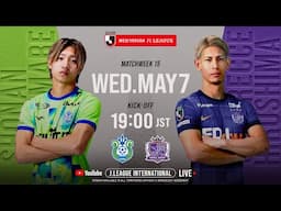 LIVE FOOTBALL FROM JAPAN | Shonan Bellmare vs Sanfrecce Hiroshima | 2025 J1 League | MW 15