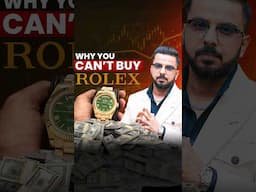 Why You Can't Buy Rolex