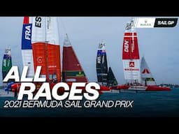 ALL RACES | 2021 Bermuda Sail Grand Prix | Races 1 - 5 & Final | SailGP