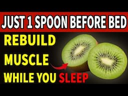 Seniors, Eat THIS Before Bed to Stop Muscle Loss! Top 4 Bedtime Foods for Aging Adults