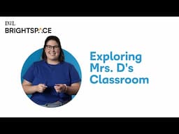 Exploring Mrs. D's D2L Brightspace Classroom for Young Learners | WRDSB Teachers Share Insights