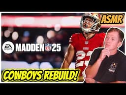 Madden 25 ASMR | Dallas Cowboys Rebuild! - Whispering