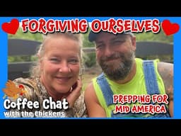 FORGIVING OURSELVES FOR TAKING A BREAK! PREPPING FOR MID AMERICA tiny house homesteading DIY HOW TO
