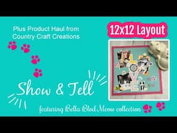 Country Craft Creations Product Haul + Meow  Layout Show & Tell | Bella Blvd Meow Collection