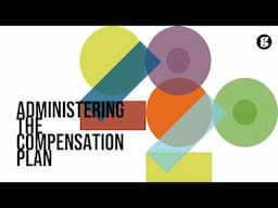 Administering the Compensation Plan