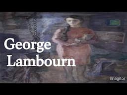 "Unleashing Creativity: The Artistic Vision of George Lambourn"