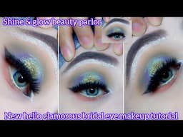 New hello glamorous viral valima eyemakeup tutorial | hello bridal eyesmakeup tutorial |shine&glow