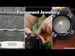 Permanent Jewellery FAQs Answered! | Everything You Need to Know