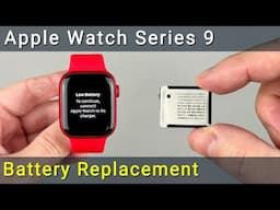 Apple Watch Series 9 Battery Replacement Guide | Step‑by‑Step Tutorial