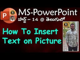 How To Insert Text on Picture in Telugu || MS PowerPoint || By K. Ramesh