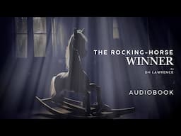 The Rocking-Horse Winner by DH Lawrence - Full Audiobook | Horror Short Stories