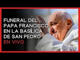EN VIVO 🔴 Funeral del Papa Francisco desde la Basílica de San Pedro | Trasmisión especial