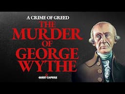 The Murder of George Wythe | The Tragic Death of a Founding Father (2025)