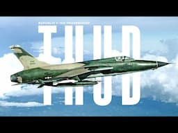F-105 Thud – Thunder in the Skies